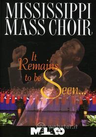 Mississippi Mass Choir - It Remains To Be Seen