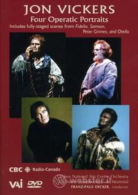 Jon Vickers - Four Operatic Portraits