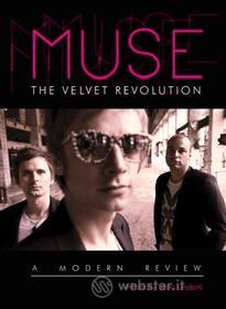 Muse. The Velvet Revolution: A Modern Review