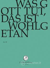 Johann Sebastian Bach  - Was Gott Tut, Das Ist Wohlgetan