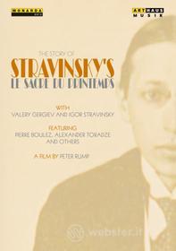 Igor Stravinsky. Stravinsky's Sacre. La Storia Della Sagra Della Primavera Di St