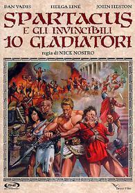 Spartacus E Gli Invincibili 10 Gladiatori