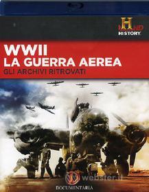 WWII Guerra aerea. Gli archivi ritrovati (Blu-ray)