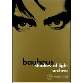 Bauhaus. Shadow of Light - Archive