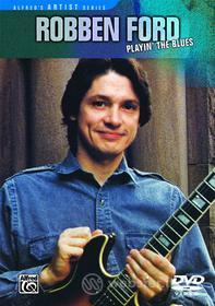 Robben Ford - Playin' The Blues
