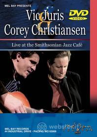 Vic / Christiansen,Corey Juris - Live At The Smithsonian Jazz Cafe