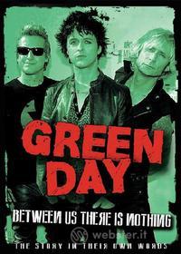 Green Day. Between Us There Is Nothing (2 Dvd)