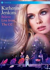 Katherine Jenkins - Believe: Live From The O2