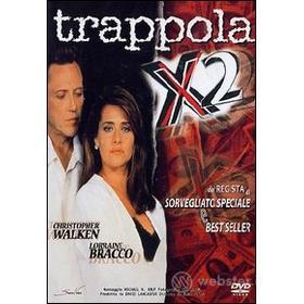 Trappola X 2