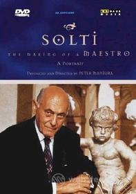 Georg Solti. The Making of a Maestro