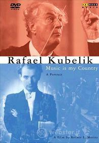 Rafael Kubelik. Music Is My Country