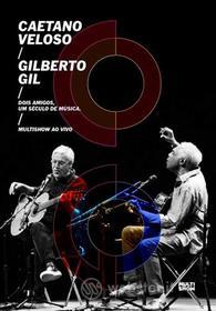 Caetano Veloso & Gilberto Gil. Dois amigos, um seculo de musica (ao vivo)