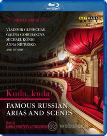 Kuda, Kuda. Famous Russian Arias & Scenes (Blu-ray)