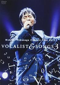 Hideaki Tokunaga - Concert Tour 2015 : Vocalist & Songs 3