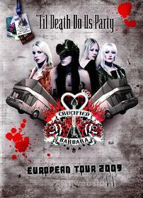 Crucified Barbara - Til Death Do Us Party European Tour Dvd