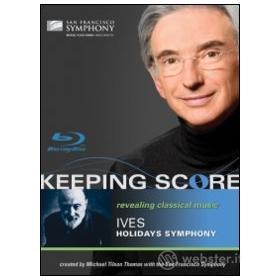 Charles Ives. Holidays Symphony. Keeping Score (Blu-ray)