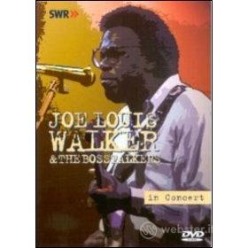 Joe Louis Walker and the Bosstalkers. In Concert