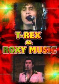 T-Rex & Roxy Music