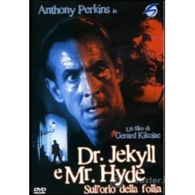 Dr. Jekyll e Mr. Hyde sull'orlo della follia