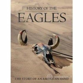 Eagles The - History Of The Eagles (2 Dvd)