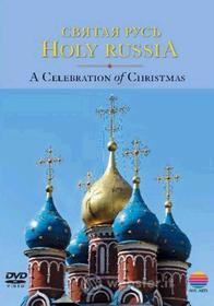 Holy Russia. A Celebration of Christmas