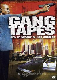 Gang Tapes. Per le strade di Los Angeles