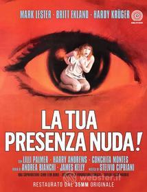 La Tua Presenza Nuda! (Blu-ray)