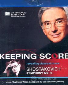 Dmitri Shostakovich. Sinfonia n. 5. Keeping Score (Blu-ray)