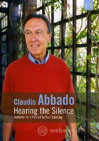 Claudio Abbado. Hearing The Silence