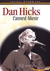 Dan Hicks - In Concert - Canned Music