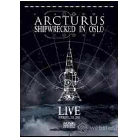 Arcturus. Shipwrecked In Oslo (Edizione Speciale con Confezione Speciale)