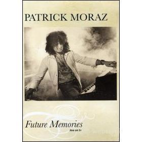 Patrick Moraz. Future Memories: Live On Tv