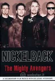 Nickelback. The Mighty Avengers