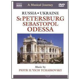A Musical Jorney. Russia E Ucraina: San Pietroburgo, Sebastopol, Odessa