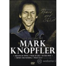 Mark Knopfler. Romeo and Juliet Live in Concert
