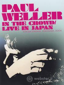 Paul Weller. In the Crowd. Live in Japan