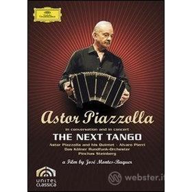 Astor Piazzolla. The Next Tango