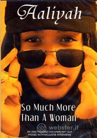 Aaliyah. So Much More Than A Woman