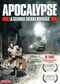 Apocalypse. La seconda guerra mondiale (3 Dvd)