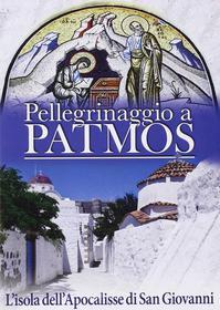 Pellegrinaggio a Patmos. L'isola dell'Apocalisse di San Giovanni