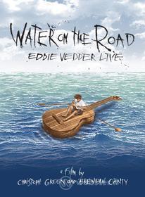 Eddie Vedder. Water on the Road
