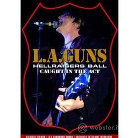 L.A. Guns. Hellraisers Ball. Caught In The Act