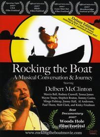 Delbert Mcclinton - Rocking The Boat: Musical Conversation & Journey