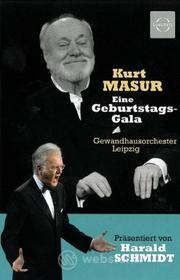 Kurt Masur - Eine Geburtstagsgala