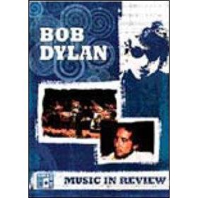 Bob Dylan. Music In Review