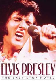 Elvis Presley. The Last Stop Hotels