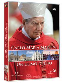 Carlo Maria Martini. Un uomo di Dio