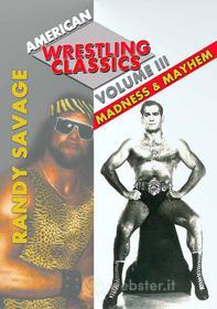 American Wrestling Classics Volume 3 - Madness & Mayhem (Featuring Randy Savage & Andre The Giant)
