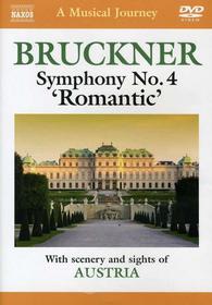 Anton Bruckner. Symphony No. 4 "Romantic". A Musical Journey