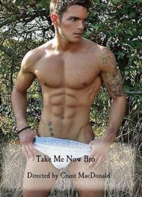 Grant Macdonald - Take Me Now Bro